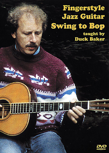 Fingerstyle Jazz Guitar: Swing To Bop - taught by Duck Baker