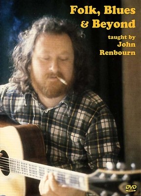 Folk, Blues and Beyond - taught by John Renbourn