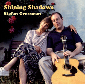 Shining Shadows - Stefan Grossman 