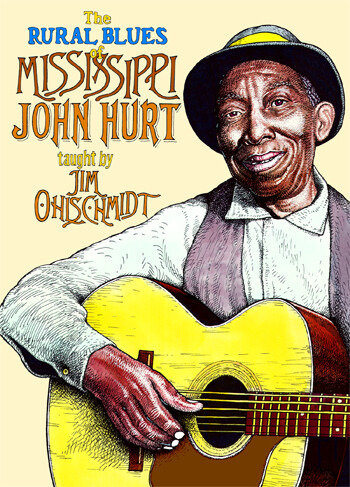 The Rural Blues of Mississippi John Hurt - taught by Jim Ohlschmidt