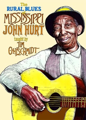 The Rural Blues of Mississippi John Hurt - taught by Jim Ohlschmidt