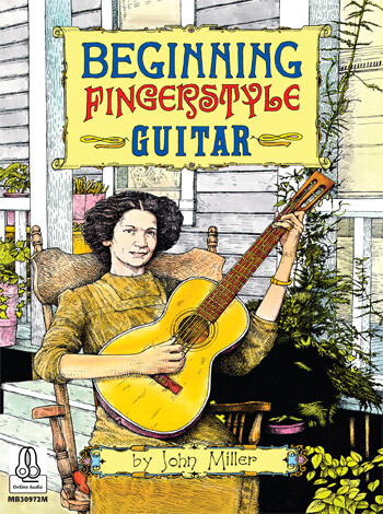 Beginning Fingerstyle Guitar by John Miller