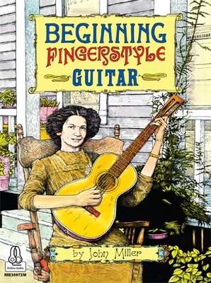 Beginning Fingerstyle Guitar by John Miller