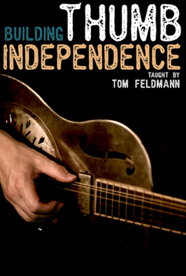 Building Thumb Independence (only available as a Direct Download) - taught by Tom Feldmann