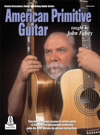 American Primitive Guitar - taught by John Fahey