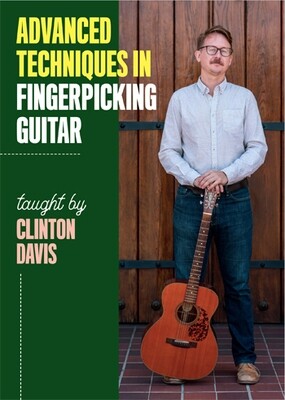 Advanced Techniques Fingerpicking Guitar - taught by Clinton Davis