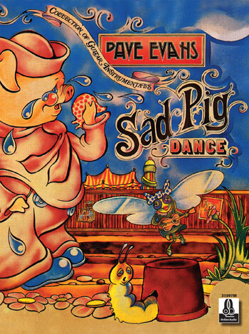 Sad Pig Dance: A Collection of Guitar Instrumentals by Dave Evans