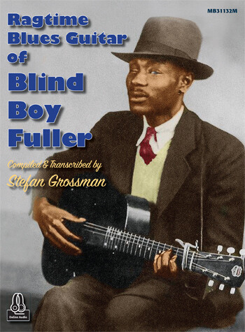 Ragtime Blues Guitar of Blind Boy Fuller by Stefan Grossman