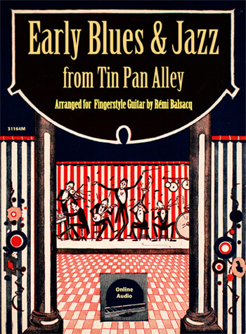 Early Blues &amp; Jazz from Tin Pan Alley arranged for Fingerstyle Guitar by Rémi Balsacq
