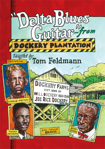 Delta Blues Guitar from Dockery Plantation - taught by Tom Feldmann