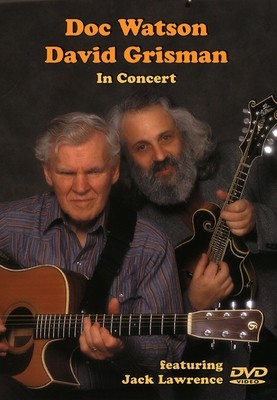 Doc Watson and David Grisman In Concert Doc Watson and David Grisman In Concert