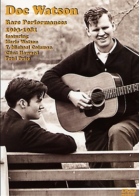 Doc Watson: Rare Performances - 1963-1981 Doc Watson: Rare Performances - 1963-1981