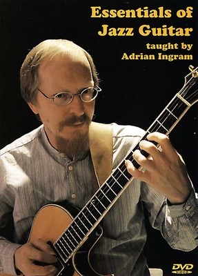 Essentials of Jazz Guitar - taught by Adrian Ingram