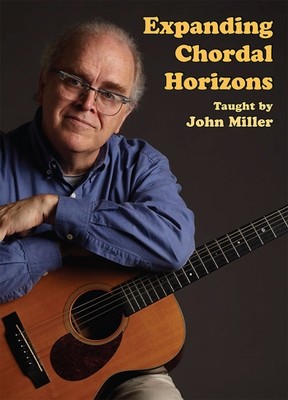 Expanding Chordal Horizons (2 DVD Set)- taught by John Miller