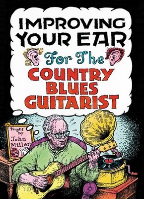 Improving Your Ear for the Country Blues Guitarist (2 DVD Set) - taught by John Miller