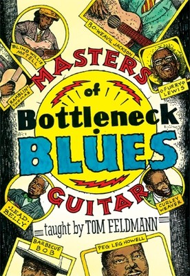 Masters of Bottleneck Blues Guitar (2 DVD Set) - taught by Tom Feldmann