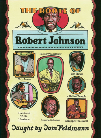 Roots of Robert Johnson - taught by Tom Feldmann