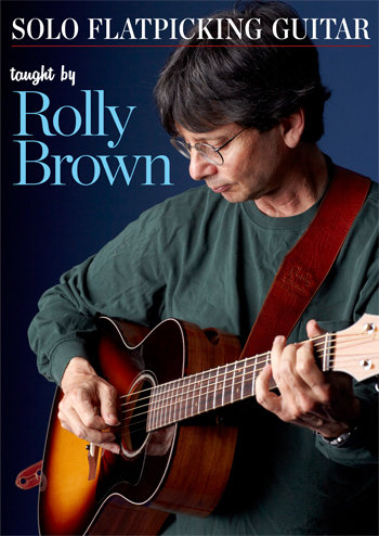 Solo Flatpicking Guitar - taught by Rolly Brown