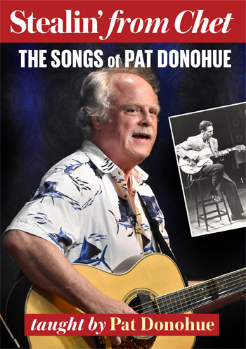 Stealin' From Chet: The Songs of Pat Donohue - taught by Pat Donohue