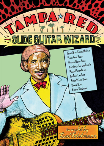 Tampa Red: Slide Guitar Wizard - taught by Tom Feldmann