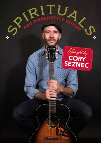 Spirituals For Fingerstyle Guitar - taught by Cory Seznec
