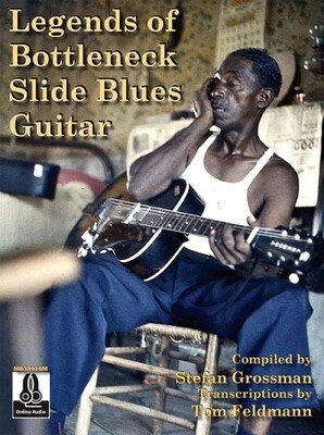 Legends of Bottleneck Slide Blues Guitar by Stefan Grossman