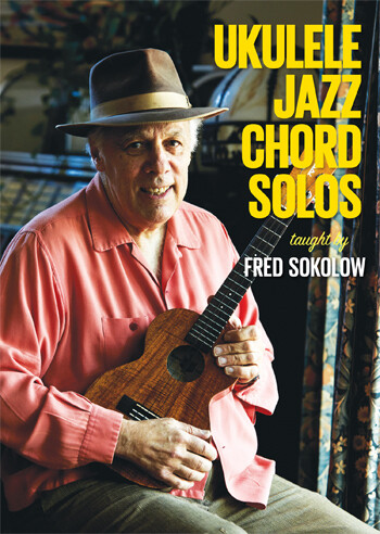Ukulele Jazz Chord Solos - taught by Fred Sokolow