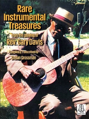 Rare Instrumental Treasures from the playing of Rev. Gary Davis by Stefan Grossman