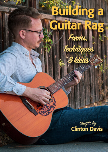 Building a Guitar Rag - taught by Clinton Davis