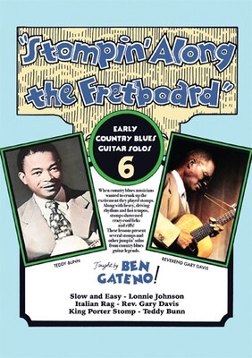 Stomping' Along the Fretboard: Volume Six - taught by Ben Gateno