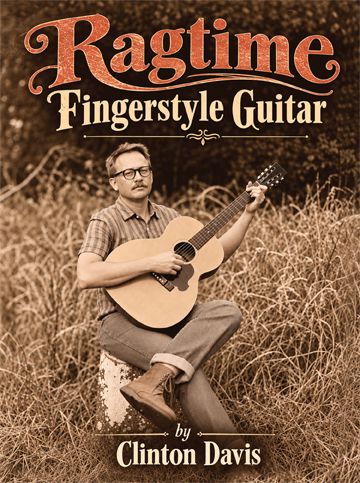 Ragtime Fingerstyle Guitar by Clinton Davis