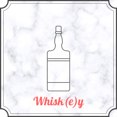 Whisky/Whiskey