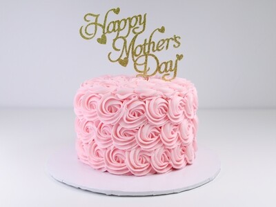 Happy Mother's Day Rosette Cake