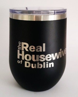 "Real Housewives"  Stemless Wine Glass with Lid