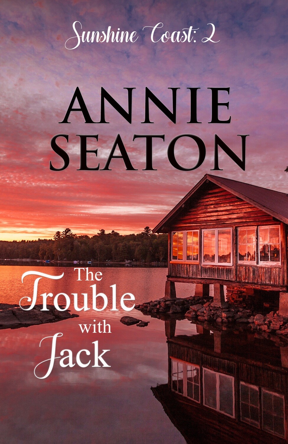 Sunshine Coast Book 2 The Trouble with Jack