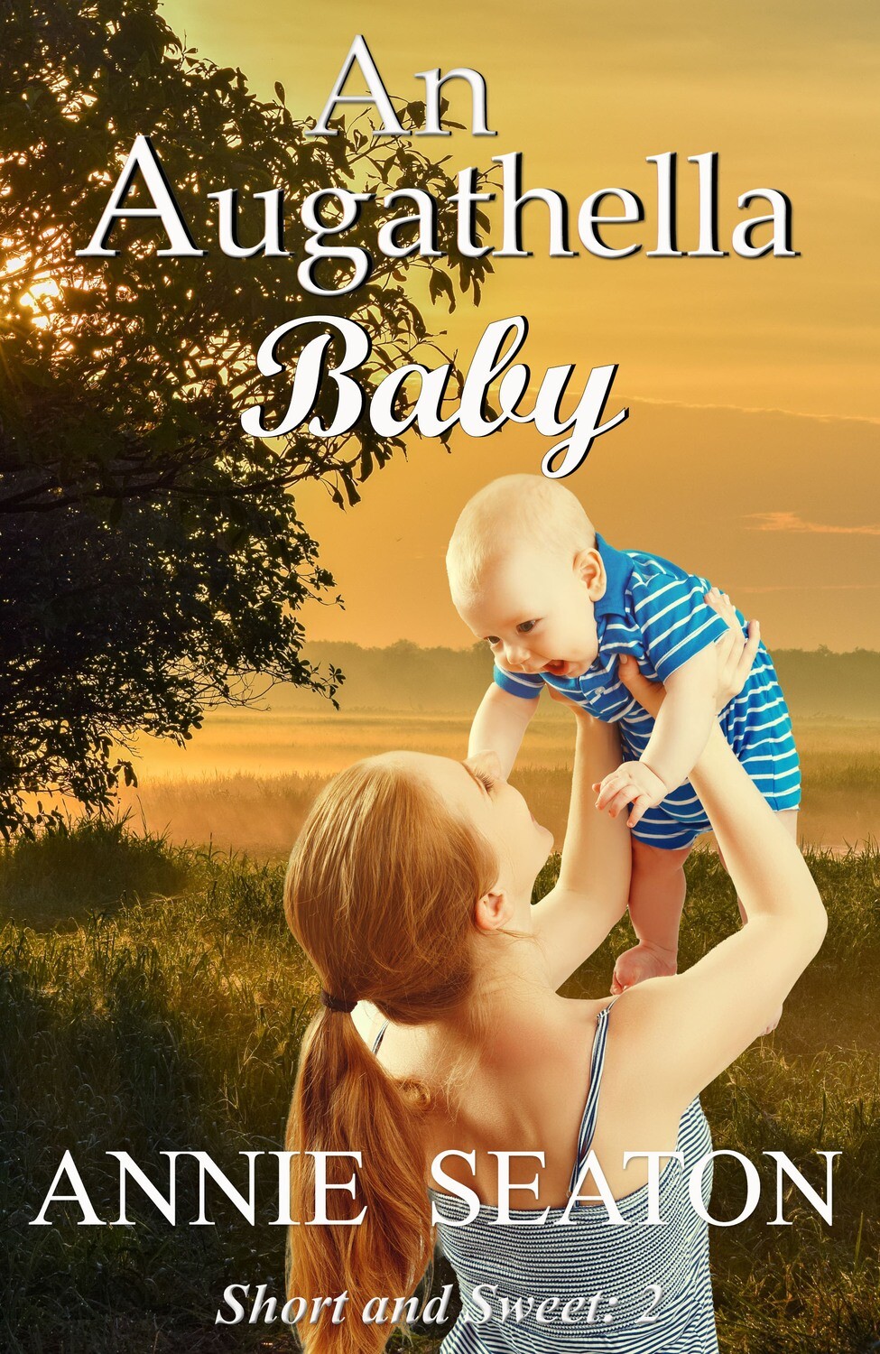 PRE_ORDER: An Augathella Baby: Short and Sweet #2 - (September 2023)