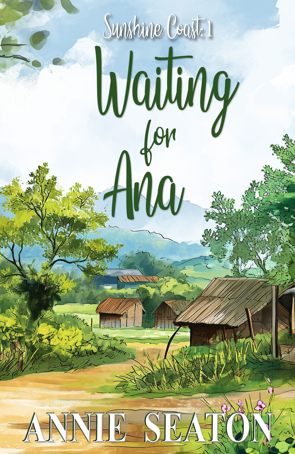 Sunshine Coast Book 1- Waiting for Ana -