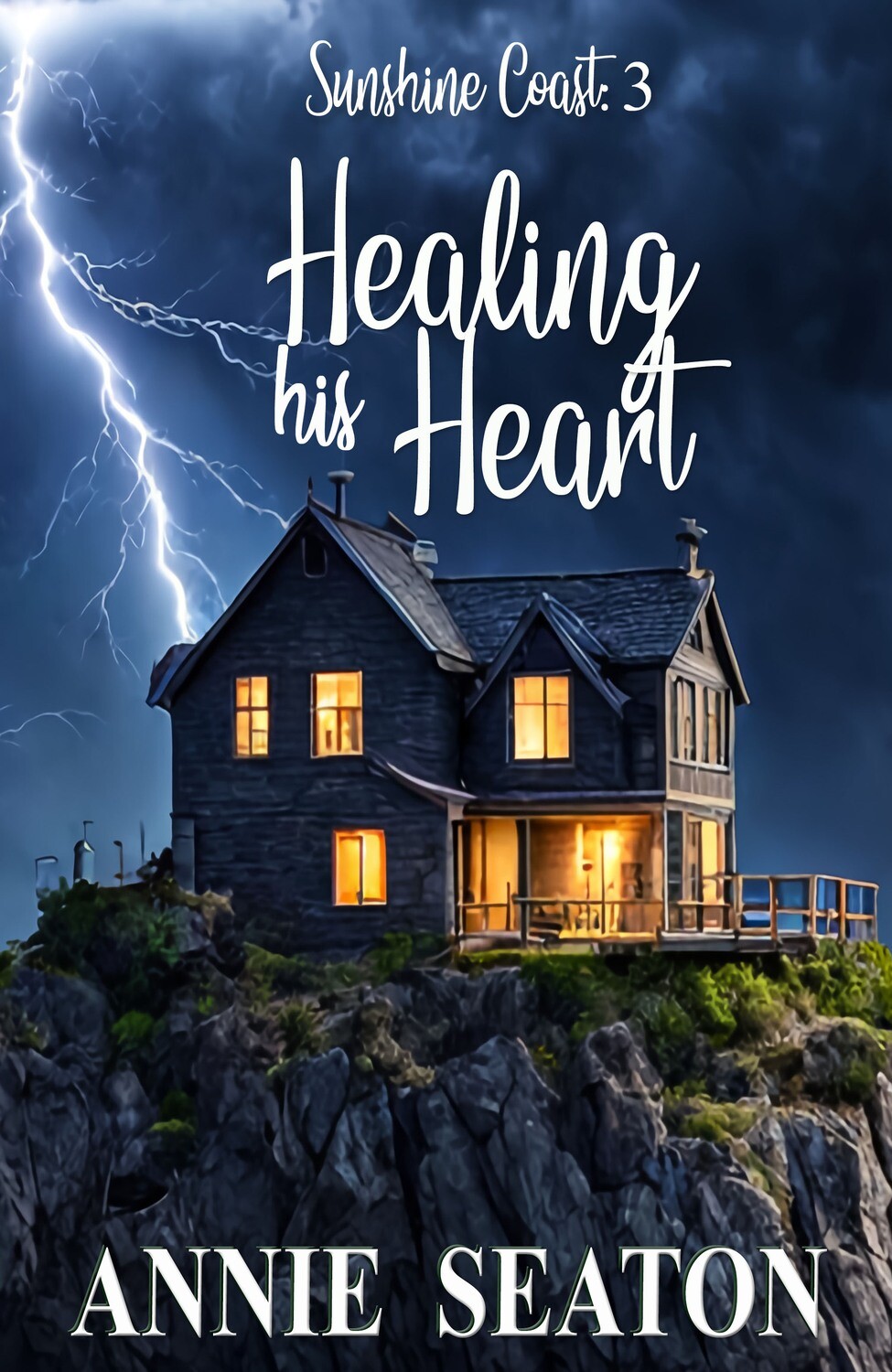 Sunshine Coast Book 3 Healing His Heart -