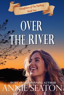 Over the River: Daughters of the Darling Book 2