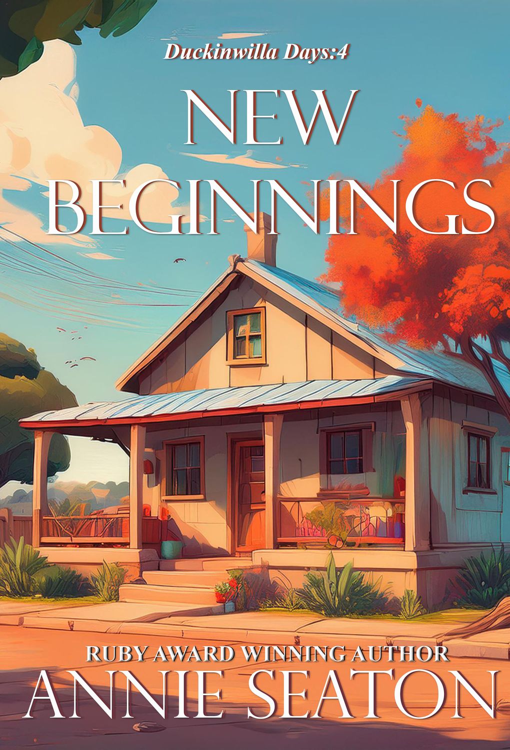 New Beginnings - Book 5 -Duckinwilla Days - PRE-ORDER