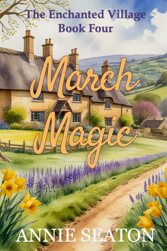 March Magic: Enchanted Village  Book 4. Pre-order March