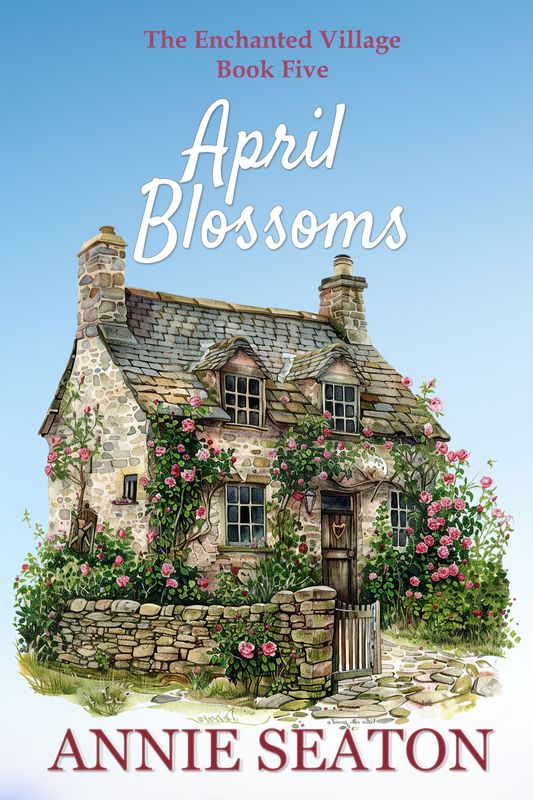 April Blossoms: The Enchanted Village Book 5. Pre-order- April