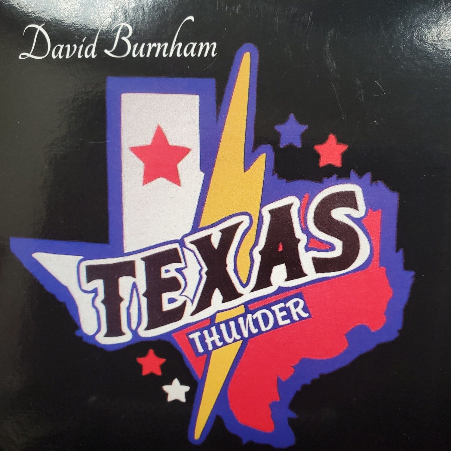 David Burnham &amp; Texas Thunder (Complete Two Song CD)