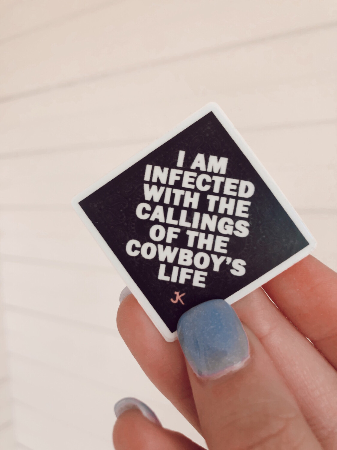 callings of the cowboy&#39;s life sticker