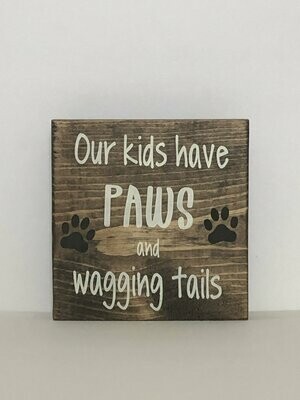 Our Kids have Paws