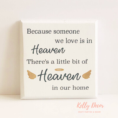 Because Someone we Love is in Heaven Sign
