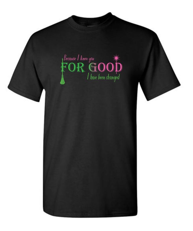 Wicked For Good Shirt Wicked For Good Shirt
