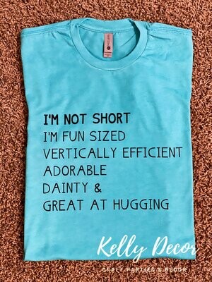 I'm Not Short... I'm Not Short...