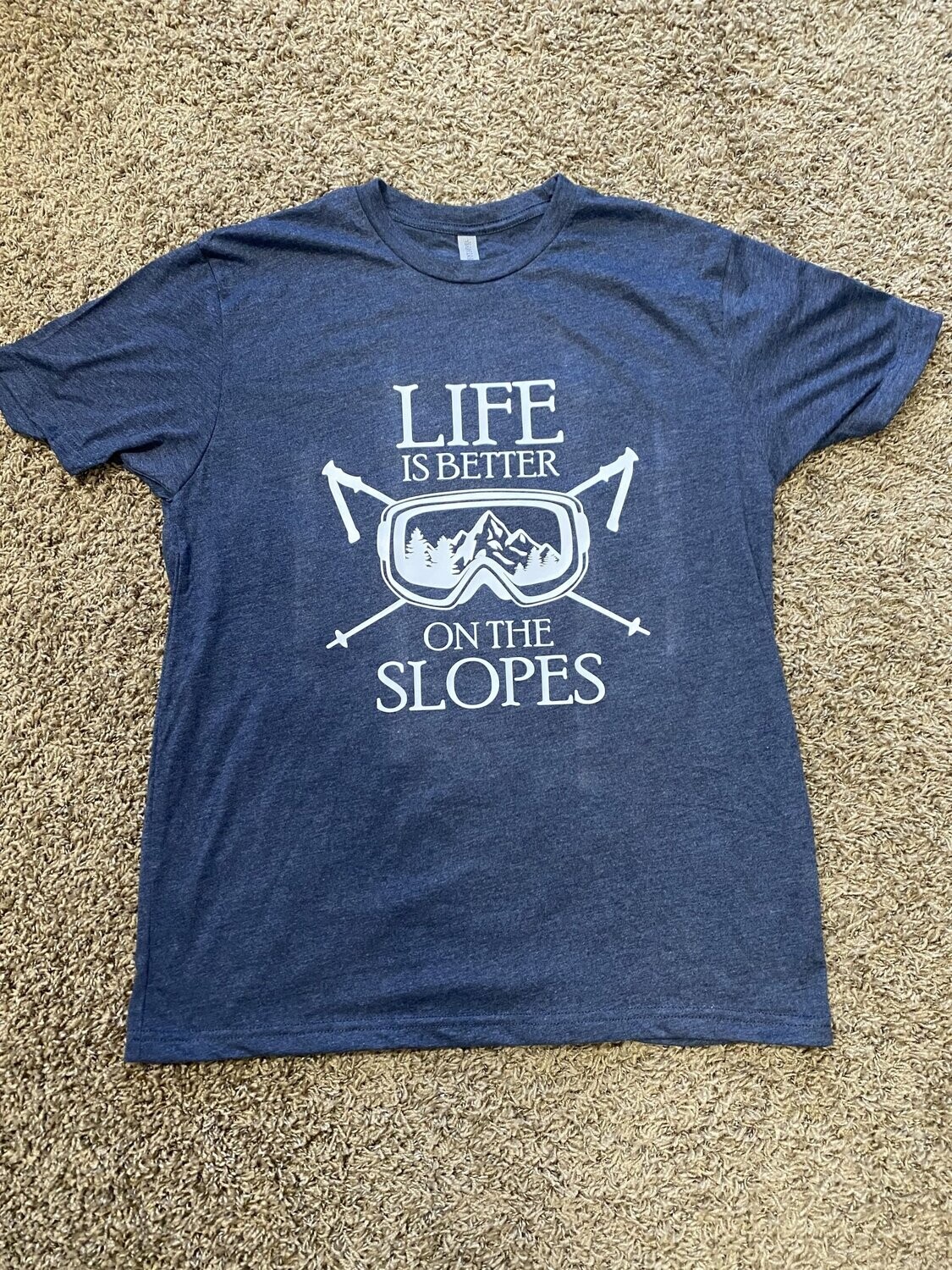 Life is better on the slopes Life is better on the slopes