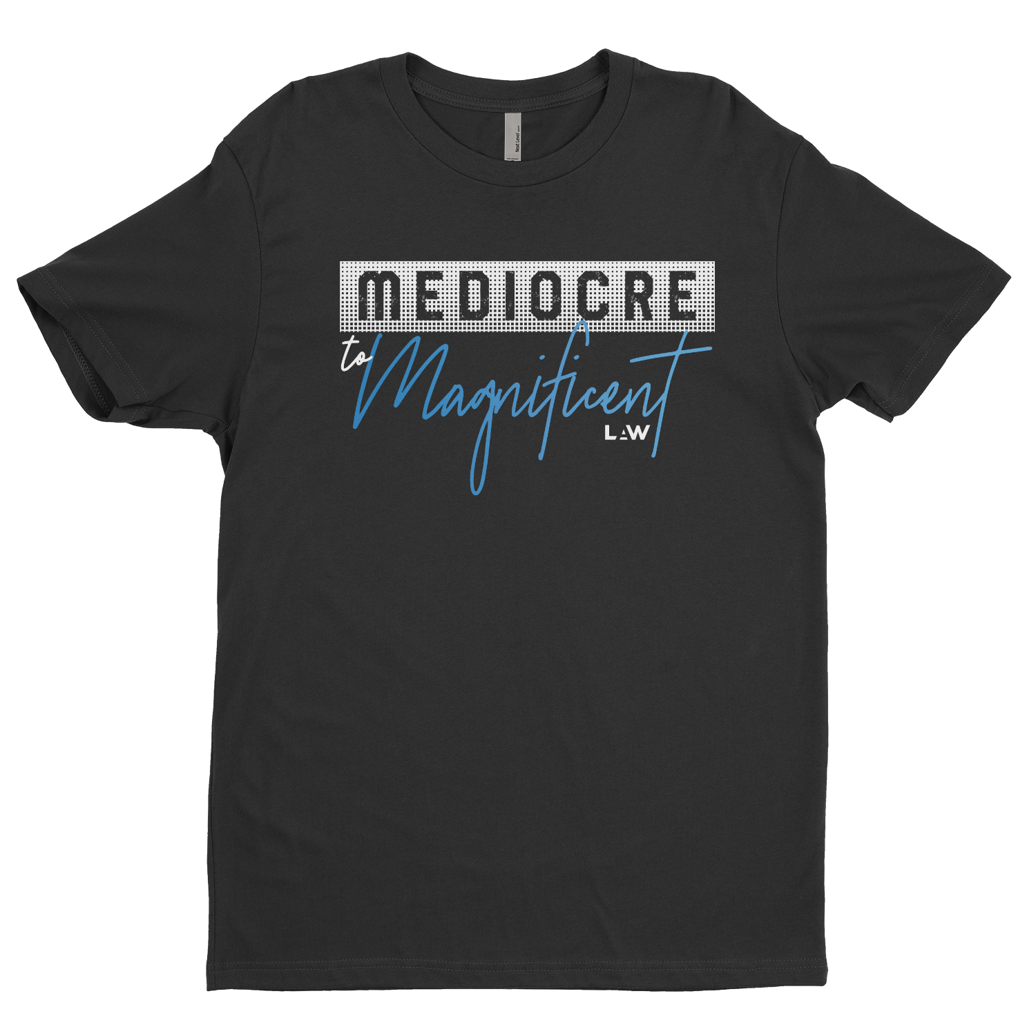 Mediocre to Magnificent Tee